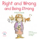Right & Wrong & Being Strong